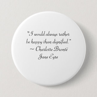 Badge Rond 7,6 Cm Jane Eyre Plutôt Heureuse Que La Citation Dignifié