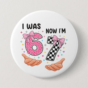 Badge Rond 7,6 Cm J'avais 6 ans maintenant j'ai 7 ans jolis chiffres