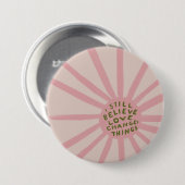 Badge Rond 7,6 Cm Je Crois Toujours L'Amour Changer Les Choses - Ins (Devant & derrière)