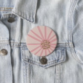 Badge Rond 7,6 Cm Je Crois Toujours L'Amour Changer Les Choses - Ins (En situation)
