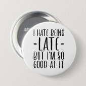 Badge Rond 7,6 Cm Je déteste être en retard (Devant & derrière)
