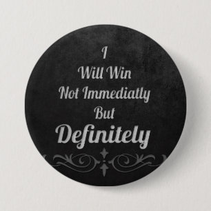 Badge Rond 7,6 Cm Je Gagnerai - Motivation