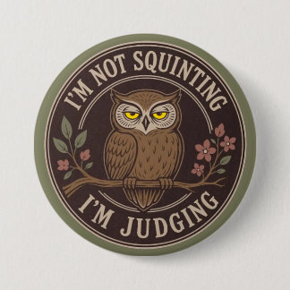 Badge Rond 7,6 Cm Je ne plisse pas les yeux,