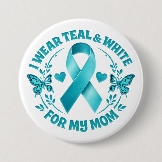 Badge Rond 7,6 Cm Je porte du sarcelle et blanc pour ma mère cancer 