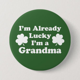 Badge Rond 7,6 Cm Je suis déjà chanceux Je suis grand-mère Shamrock