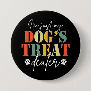 Badge Rond 7,6 Cm Je suis juste le fournisseur de friandises de mon