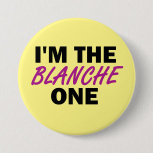 Badge Rond 7,6 Cm Je suis la Blanche One