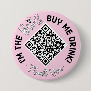 Badge Rond 7,6 Cm Je suis la mariée Acheter un verre Code QR Bouton
