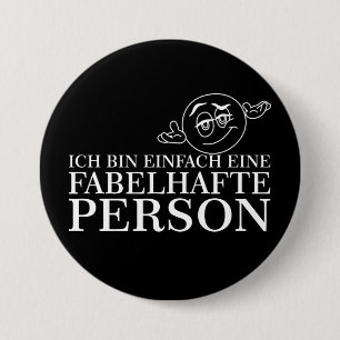 Badge Rond 7,6 Cm Je suis simplement une personne fabuleuse !