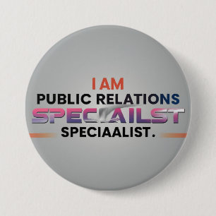Badge Rond 7,6 Cm Je suis spécialiste des relations publiques