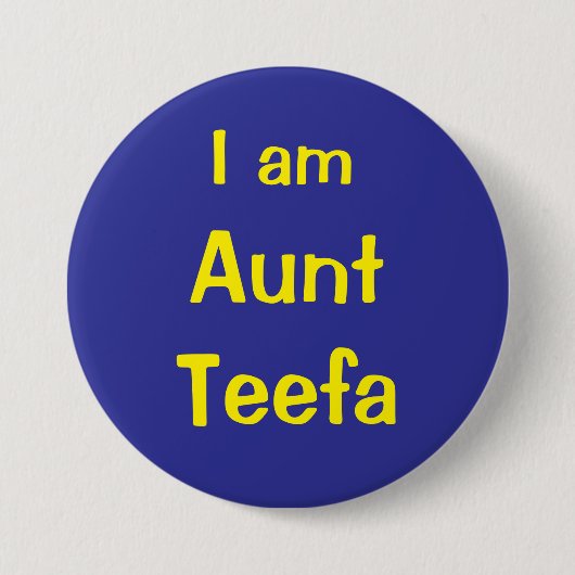 Badge Rond 7,6 Cm Je suis tante Teefa (Devant)