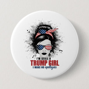 Badge Rond 7,6 Cm Je suis toujours une fille de Trump, je ne fais au