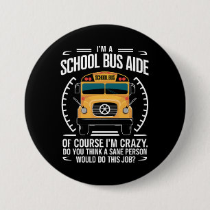 Badge Rond 7,6 Cm Je suis un aide d'autobus scolaire drôle de rentré