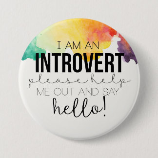 Badge Rond 7,6 Cm Je suis un introverti !