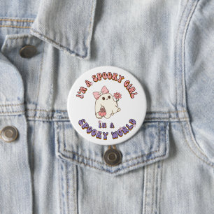 Badge Rond 7,6 Cm Je suis une fille éffrayante dans un fantôme du mo