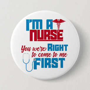 Badge Rond 7,6 Cm Je suis une infirmière Vous aviez raison une infir