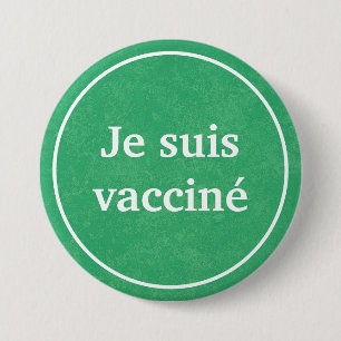 Badge Rond 7,6 Cm Je suis vacciné (Vert) Bouton français