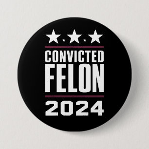 Badge Rond 7,6 Cm Je vote pour le condamné Felon Pro Trump 2024
