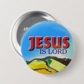 Badge Rond 7,6 Cm Jésus est le bouton Seigneur (Devant & derrière)