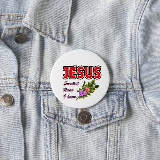 Badge Rond 7,6 Cm Jésus le nom le plus doux (En situation)