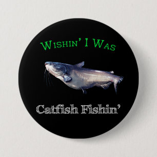 Badge Rond 7,6 Cm J'Étais Pêche À La Catfish
