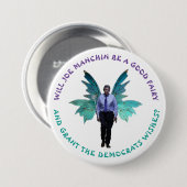 Badge Rond 7,6 Cm Joe Manchin, Bonne Fée ? (Devant & derrière)