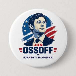 Badge Rond 7,6 Cm Jon Ossoff Pour une Amérique meilleure Politiq