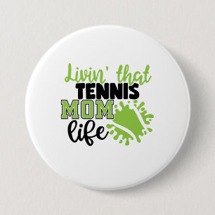 Badge Rond 7,6 Cm Joueur de tennis Vivre Cette Maman Tennis Vie
