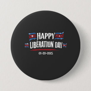 Badge Rond 7,6 Cm Joyeuse Journée de libération 2025 Trump America