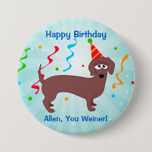 Badge Rond 7,6 Cm Joyeux anniversaire Weiner