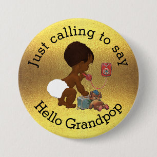 Badge Rond 7,6 Cm Juste appelant pour dire bonjour Grandpop