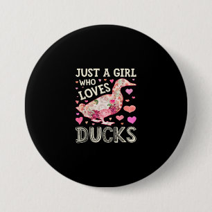 Badge Rond 7,6 Cm Juste Une Fille Qui Aime Les Canards Drôle Canard