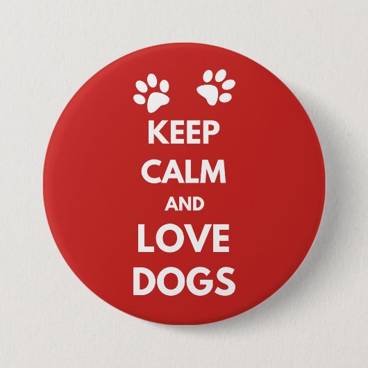 Badge Rond 7,6 Cm Keep calm and love dogs (Devant)