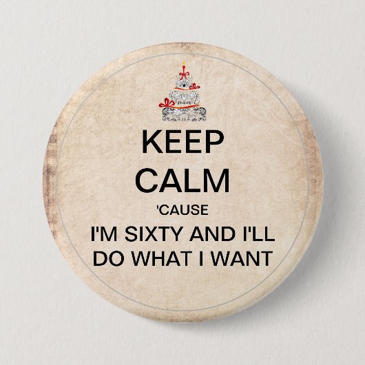 Badge Rond 7,6 Cm Keep Calm Sixtieth Birthday Party Button (Devant)