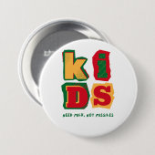Badge Rond 7,6 Cm Kids Need Milk, Not Missiles (Devant & derrière)