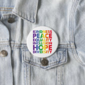 Badge Rond 7,6 Cm Kindness Peace Equality Love Inclusion Hope LGBT (En situation)