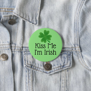 Badge Rond 7,6 Cm Kiss Me I'm Irish Clover St. Patrick's Day