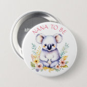 Badge Rond 7,6 Cm Koala Bear Theme Nana to Be Baby shower (Devant & derrière)