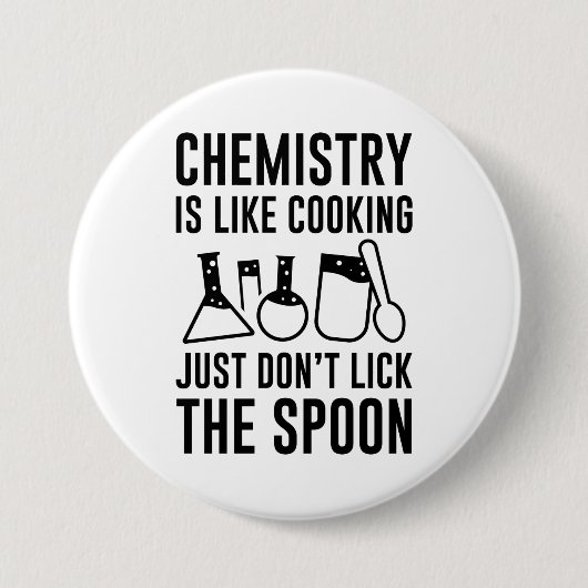 Badge Rond 7,6 Cm La chimie est comme la Cuisine (Devant)