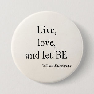 Badge Rond 7,6 Cm La citation de Shakespeare vivante, l'amour, et