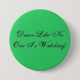 Badge Rond 7,6 Cm La danse comme personne observe !