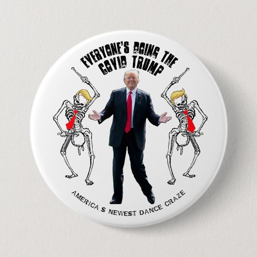 Badge Rond 7,6 Cm La Danse Covid Trump (Devant)