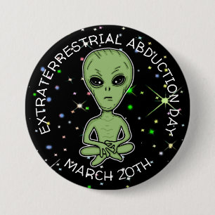Badge Rond 7,6 Cm La journée de l'enlèvement extra-terrestre est le