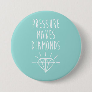Badge Rond 7,6 Cm La pression fait la citation de diamants