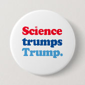 Badge Rond 7,6 Cm La science l'emporte sur Trump (Devant)