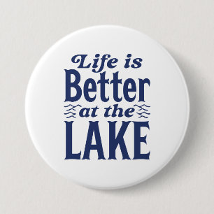 Badge Rond 7,6 Cm La Vie Est Meilleure Au Lac