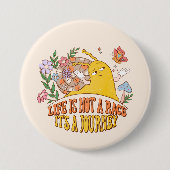 Badge Rond 7,6 Cm La Vie N'Est Pas Une Course (Devant)