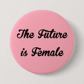 Badge Rond 7,6 Cm L'avenir est bouton femelle