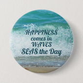 Badge Rond 7,6 Cm Le bonheur arrive en WAVES (Devant)