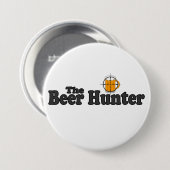 Badge Rond 7,6 Cm Le bouton de chasseur de bière (Devant & derrière)